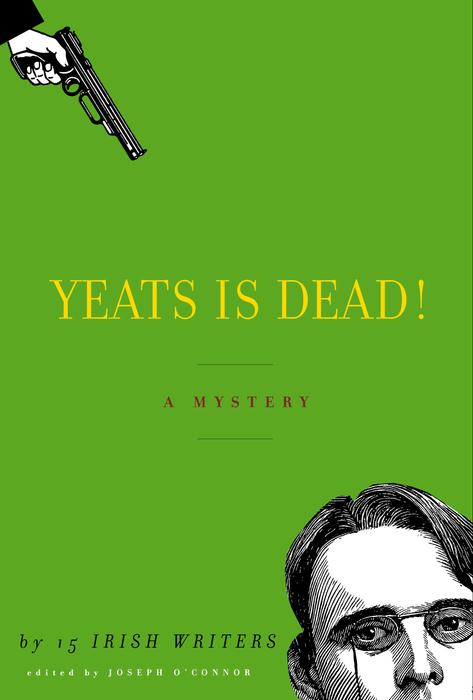 Title details for Yeats Is Dead! by Joseph O'Connor - Available
